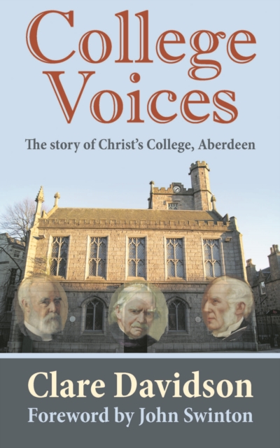College Voices : The story of Christ's College, Aberdeen, EPUB eBook