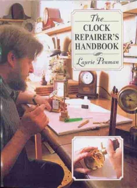 The Clock Repairer's Handbook, Paperback / softback Book