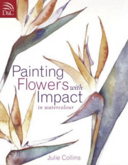 Painting Flowers with Impact : In Watercolour, Paperback / softback Book
