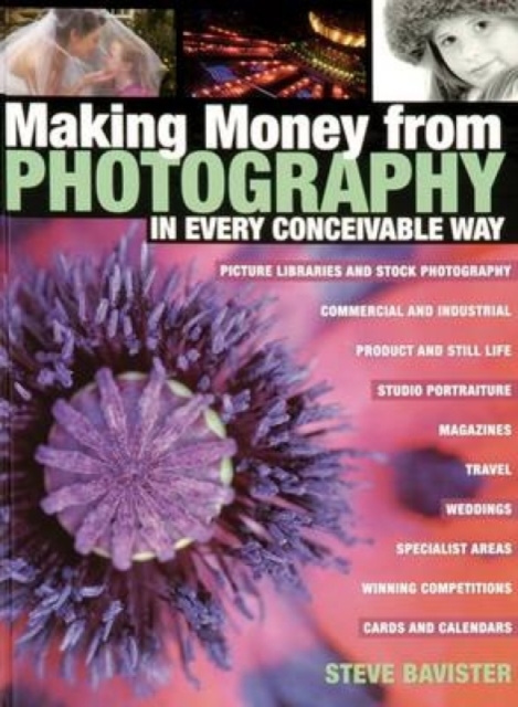 Making Money from Photography : In Every Conceivable Way, Paperback / softback Book