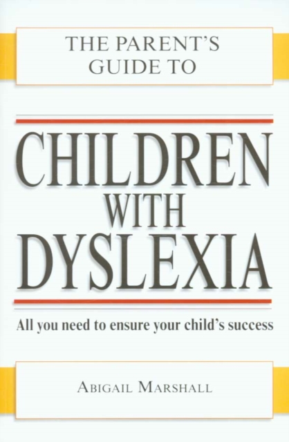 Children with Dyslexia (Parent's Guide to...), Paperback / softback Book