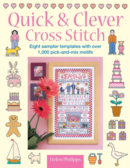 Quick & Clever Cross Stitch : 8 Sampler Templates with Over 1,000 Pick-and-Mix Motifs, Paperback / softback Book