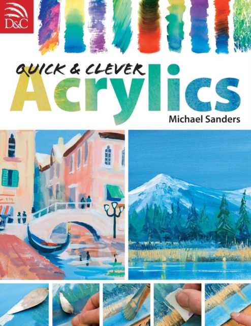 Quick and Clever Acrylics, Paperback / softback Book