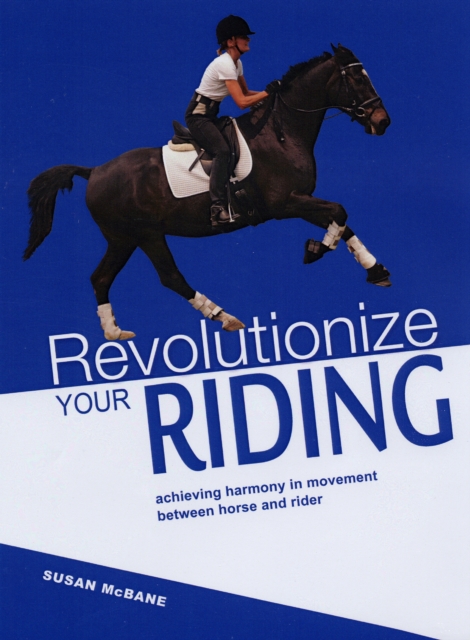 Revolutionise Your Riding, Hardback Book