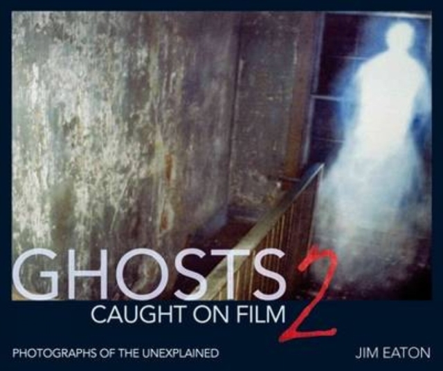 Ghost Caught on Film 2, Hardback Book