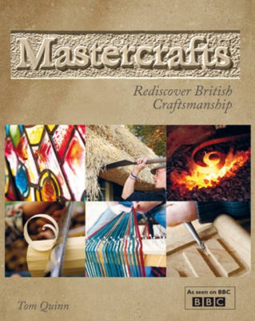 Mastercrafts : Rediscover British Craftsmanship, Paperback / softback Book
