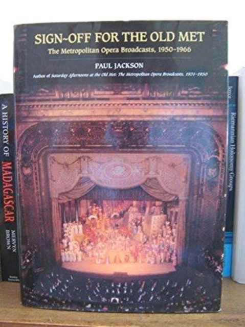 Sing-off for the Old Met : Metropolitan Opera Broadcasts, 1950-66, Hardback Book