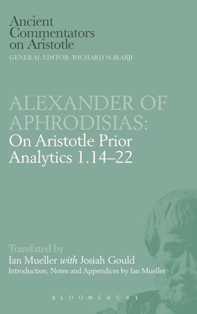 On Aristotle "Prior Analytics" : v. 1, 14-22, Hardback Book