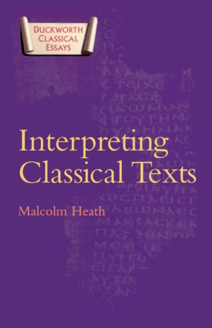Interpreting Classical Texts, Paperback / softback Book