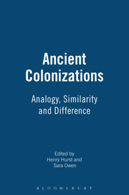 Ancient Colonisations : Analogy,Similarity and Difference, Paperback / softback Book