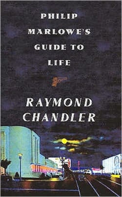 Philip Marlowe's Guide to Life, Hardback Book