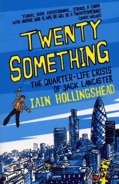 Twenty Something : The Quarter-life Crisis of Jack Lancaster, Paperback / softback Book