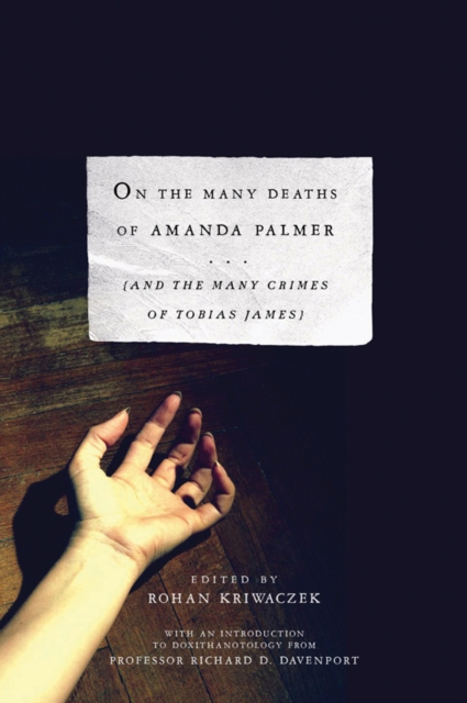 On the Many Deaths of Amanda Palmer : And the Many Crimes of Tobias James, Hardback Book