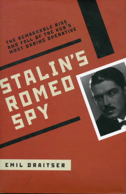 Stalin's Romeo Spy, Hardback Book