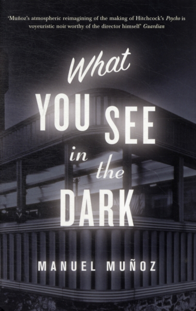 What You See In The Dark, Hardback Book