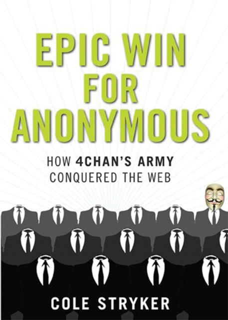 Epic Win For Anonymous, Hardback Book