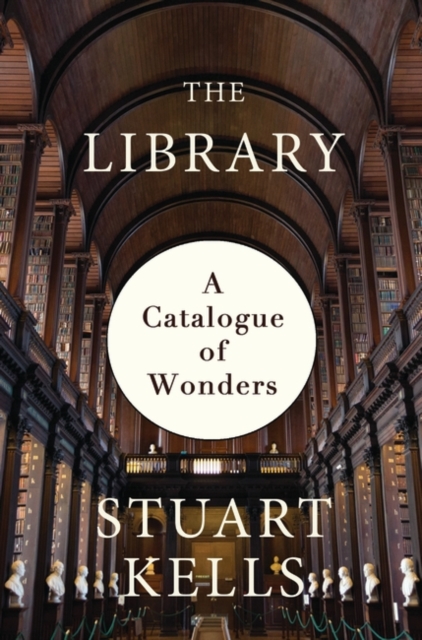 The Library : A Catalogue of Wonders, Hardback Book