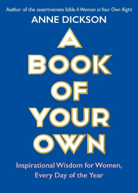 A Book of Your Own : Inspirational Wisdom for Women, Every Day of the Year, Paperback / softback Book