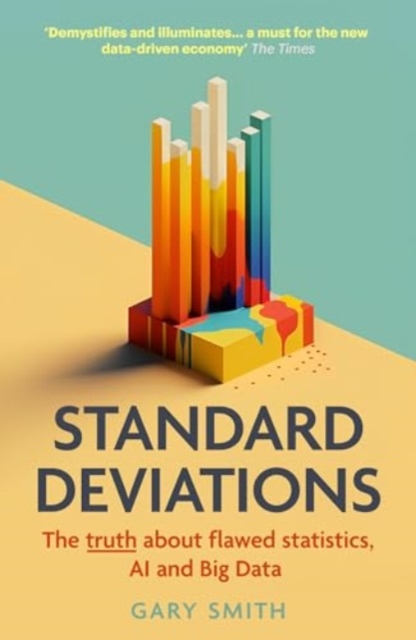 Standard Deviations : The truth about flawed statistics, AI and Big Data, Paperback / softback Book