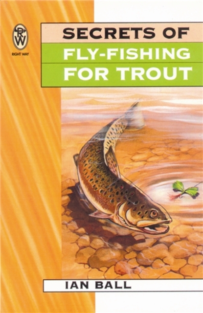 Secrets Of Fly Fishing For Trout, Paperback / softback Book