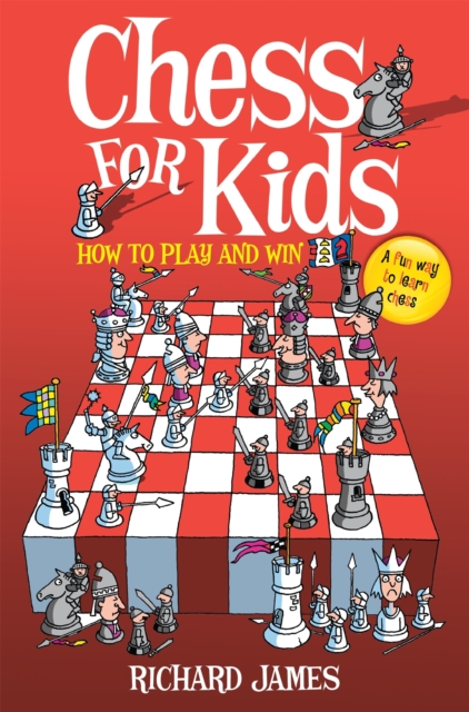 Chess for Kids : How to Play and Win, Paperback / softback Book