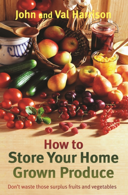 How to Store Your Home Grown Produce, EPUB eBook