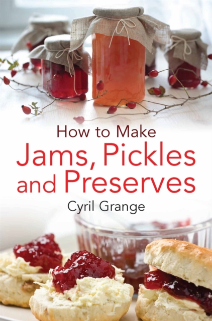 How To Make Jams, Pickles and Preserves, Paperback / softback Book