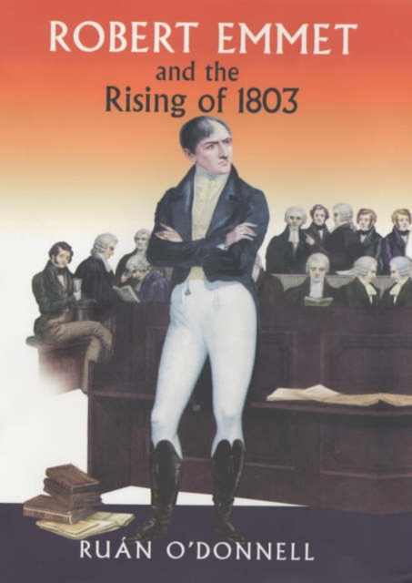 Robert Emmet and the Rising of 1803 : v. 2, Paperback / softback Book