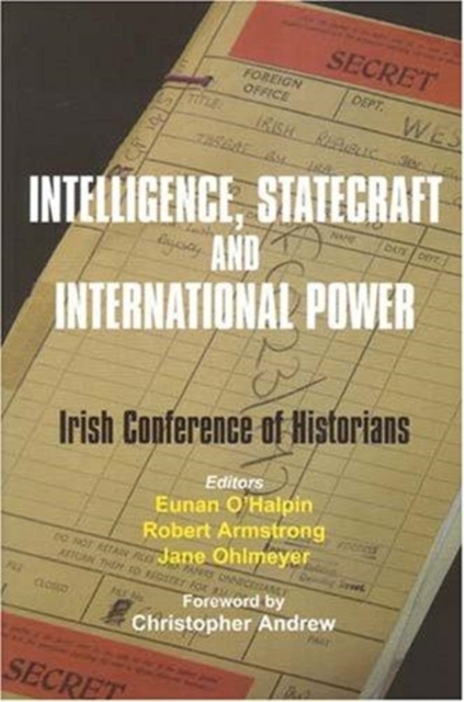 Intelligence, Statecraft and International Power : The Irish Conference of Historians, Hardback Book