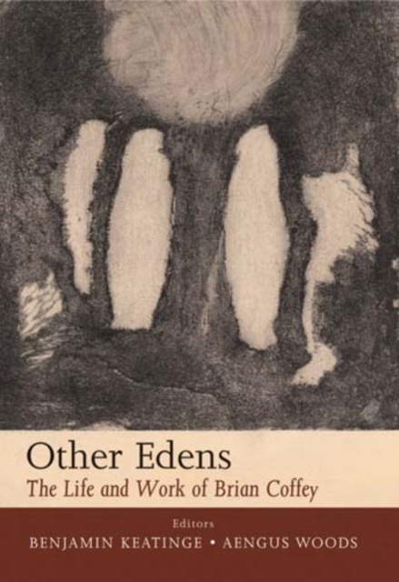 Other Edens : The Life and Work of Brian Coffey, Hardback Book
