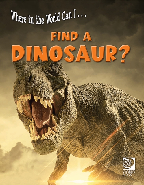 Where in the World Can I ... Find a Dinosaur?, PDF eBook