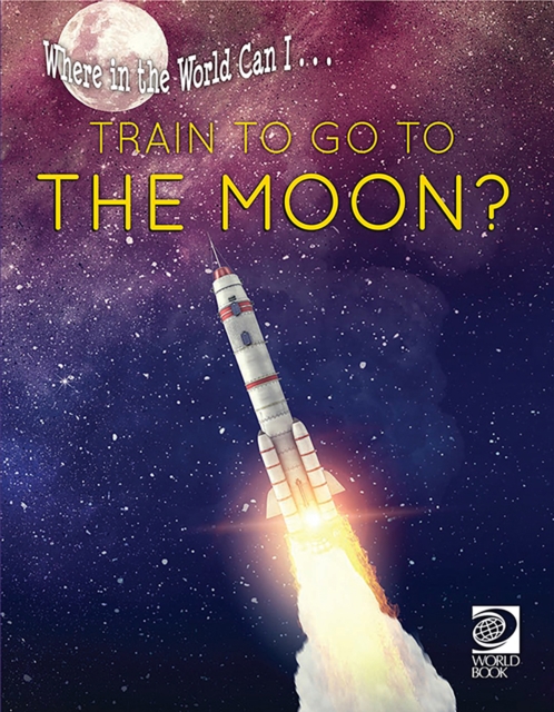 Where in the World Can I ... Train to Go to the Moon?, PDF eBook