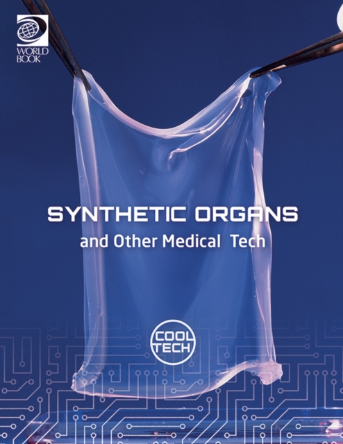 Synthetic Organs and Other Medical Tech, PDF eBook