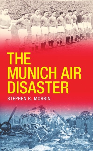 The Munich Air Disaster, Paperback / softback Book