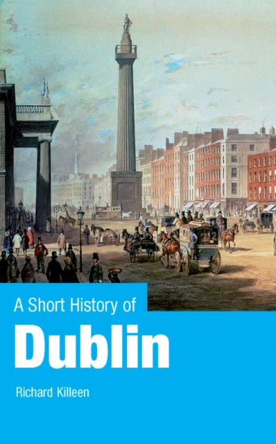 A Short History of Dublin, Paperback / softback Book