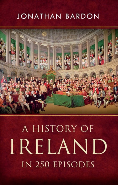 A History of Ireland in 250 Episodes, Paperback / softback Book