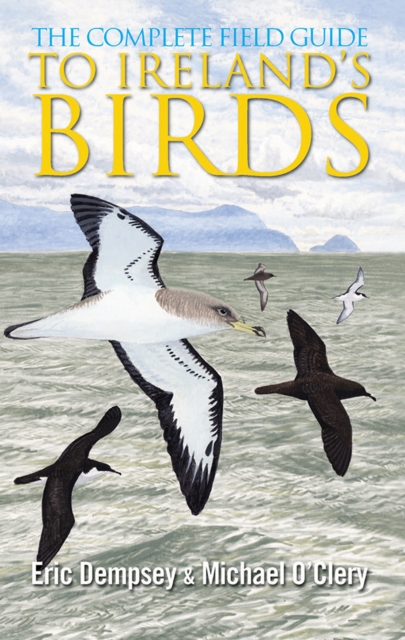 The Complete Field Guide to Ireland's Birds, Paperback / softback Book