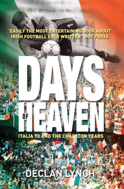 Days of Heaven: Italia '90 and the Charlton Years, EPUB eBook