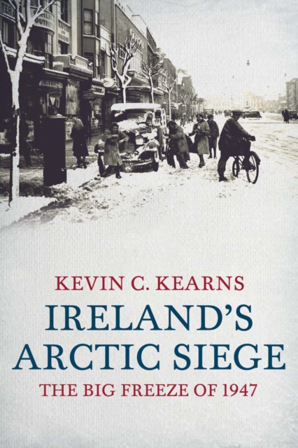 Ireland's Arctic Siege of 1947, EPUB eBook