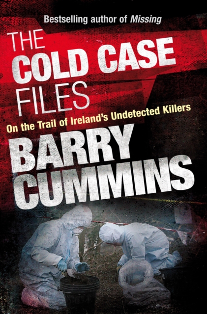 Cold Case Files Missing and Unsolved: Ireland's Disappeared, EPUB eBook