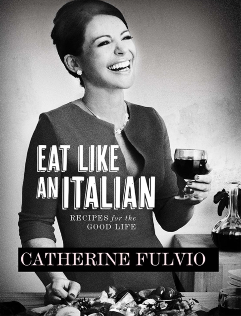 Eat Like an Italian : Recipes for the Good Life, Hardback Book