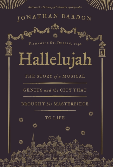 Hallelujah : The Story of a Musical Genius and the City That Brought His Masterpiece to Life, Hardback Book
