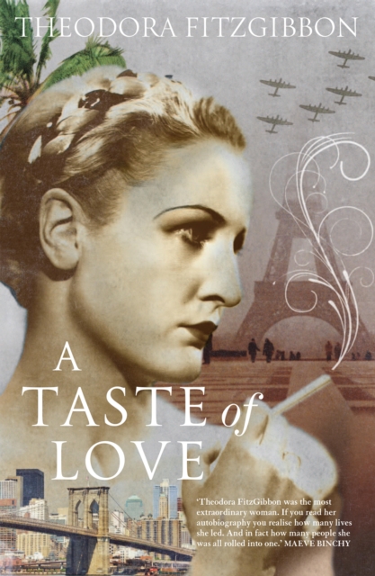 A Taste of Love - The Memoirs of Bohemian Irish Food Writer Theodora FitzGibbon, EPUB eBook