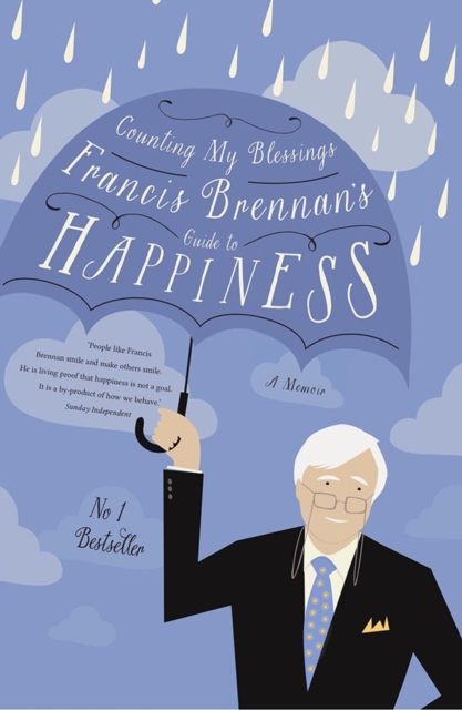 Counting My Blessings : Francis Brennan's Guide to Happiness, Hardback Book