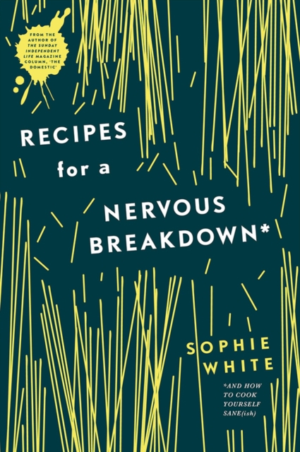 Recipes for a Nervous Breakdown, Hardback Book