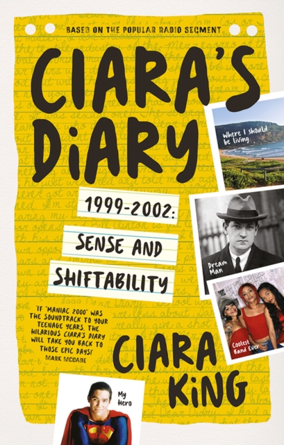 Ciara's Diary : Sense and Shiftability: 1999-2002, Hardback Book