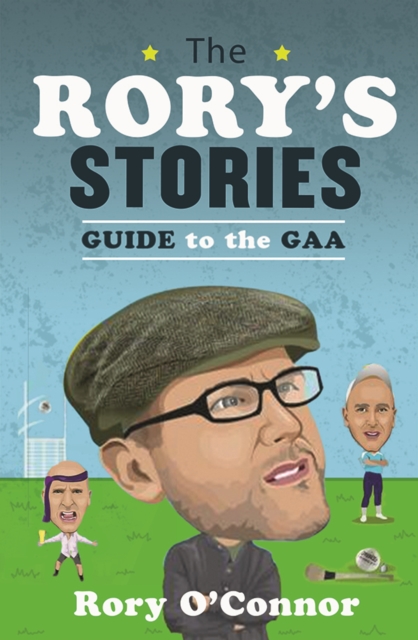 The Rory’s Stories Guide to the GAA, Hardback Book