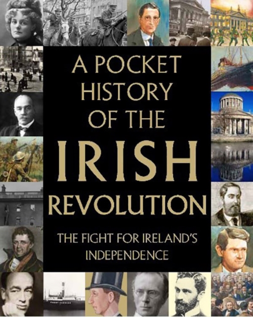 A Pocket History of the Irish Revolution, Hardback Book