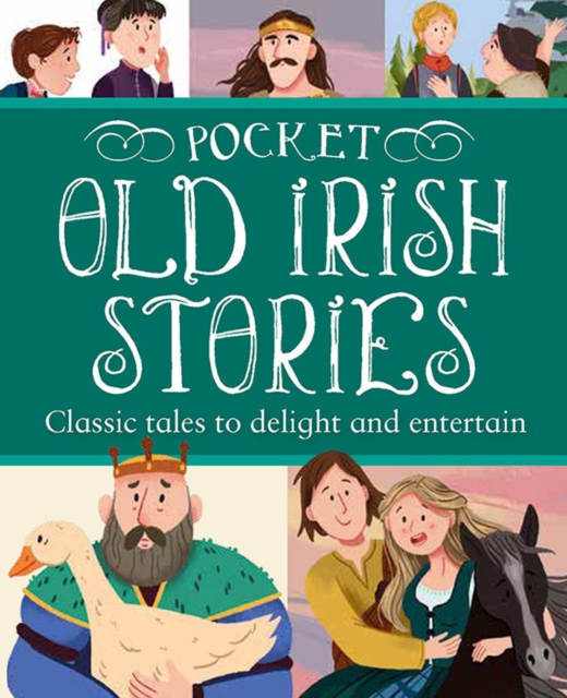 Pocket Old Irish Stories : 18 Classics to Delight and Entertain, Hardback Book