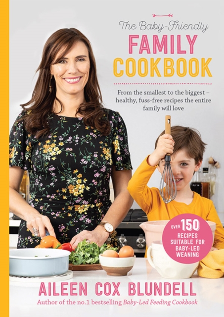 The Baby Friendly Family Cookbook, Hardback Book
